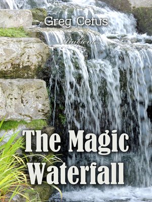 cover image of The Magic Waterfall